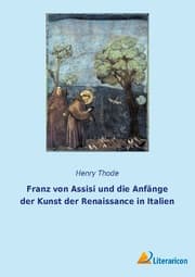 Cover von Franz von Assisi und die Anfänge der Kunst der Renaissance in Italien
