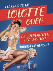 Cover von Lolotte oder Die Stufenleiter der Wollust