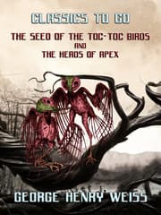 Cover von The Seed Of The Toc-Toc Birds and The Heads Of Apex