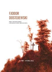 Cover von Fjodor Dostojewski: Der Traum eines lächerlichen Menschen. Vollständige Neuausgabe