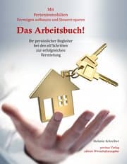 Cover von Das Arbeitsbuch! Mit Ferienimmobilien Vermögen aufbauen und Steuern sparen