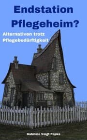Cover von Endstation Pflegeheim?