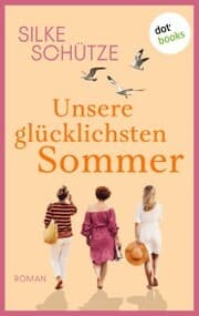 Cover von Unsere glücklichsten Sommer - oder: Links und Rechts vom Glück