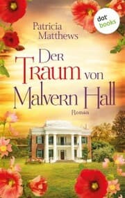 Cover von Der Traum von Malvern Hall: Virginia Love - Band 1