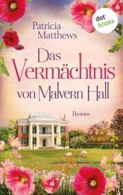 Cover von Das Vermächtnis von Malvern Hall: Virginia Love - Band 2