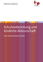 Cover von Schulvorbereitung und kindliche Akteurschaft
