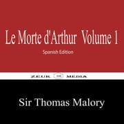 Cover von Le Morte d'Arthur Volume 1