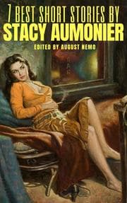Cover von 7 best short stories by Stacy Aumonier