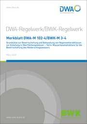 Cover von Merkblatt DWA-M 102-4/BWK-M 3-4 Grundsätze zur Bewirtschaftung und Behandlung von Regenwetterabflüssen zur Einleitung in Oberflächengewässer - Teil 4: Wasserhaushaltsbilanz für die Bewirtschaftung des Niederschlagswassers