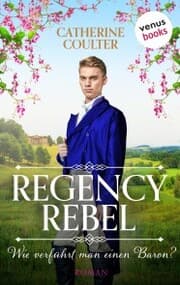 Cover von Regency Rebel- Wie verführt man einen Baron?