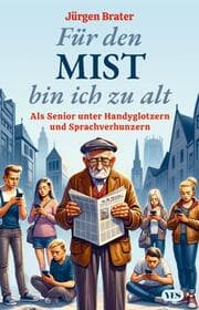 Cover von Für den Mist bin ich zu alt