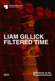 Cover von Liam Gillick. Filtered Time - Reflections on the Pergamonmuseum