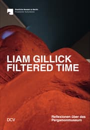 Cover von Liam Gillick - Filtered Time. Reflexionen über das Pergamonmuseum