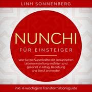 Cover von Nunchi für Einsteiger: Wie Sie die Superkräfte der koreanischen Lebenseinstellung entfalten und gekonnt in Alltag, Beziehung und Beruf anwenden - inkl. 4-wöchigem Transformationsguide