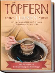 Cover von Töpfern lernen: Das Praxisbuch für Einsteiger und Fortgeschrittene