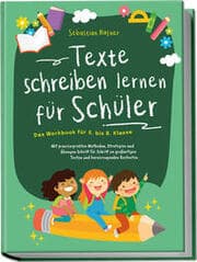 Cover von Texte schreiben lernen für Schüler - Das Workbook für 5. bis 8. Klasse