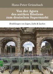 Cover von Von der Agora des antiken Böotiens zum deutschen Supermarkt