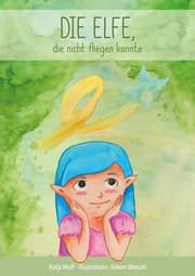 Cover von Die Elfe, die nicht fliegen konnte