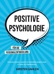 Cover von POSITIVE PSYCHOLOGIE FÜR DIE PERSONALENTWICKLUNG
