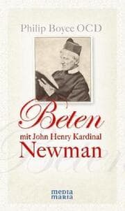 Cover von Beten mit John Henry Kardinal Newman