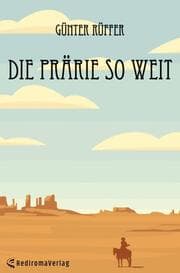 Cover von Die Prärie so weit