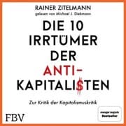 Cover von Die 10 Irrtümer der Antikapitalisten