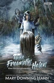 Cover von Meine Freundin Helen - Eine Geistergeschichte