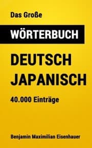 Cover von Das Große Wörterbuch Deutsch - Japanisch
