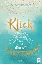 Cover von Klick - Der perfekte Moment