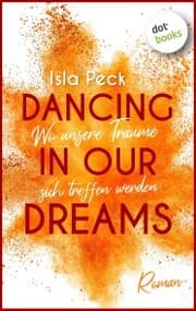 Cover von Dancing in our dreams - Wo unsere Träume sich treffen werden