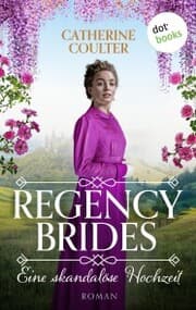 Cover von Regency Brides - Eine skandalöse Hochzeit