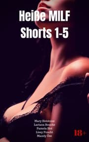 Cover von Heiße MILF Shorts 1-5