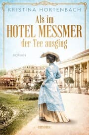 Cover von Als im Hotel Messmer der Tee ausging