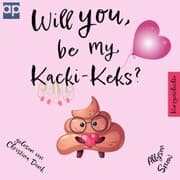 Cover von Will you be my Kacki-Keks?