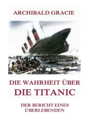 Cover von Die Wahrheit über die Titanic