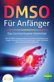 Cover von DMSO für Anfänger - Das hochwirksame Heilmittel