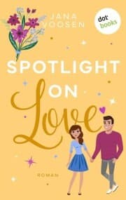 Cover von Spotlight on Love - oder: Prinzessin oder Erbse?