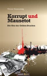 Cover von Korrupt und Mausetot - Die Gier der Gelben Drachen