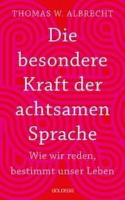 Cover von Die besondere Kraft der achtsamen Sprache
