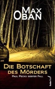Cover von Die Botschaft des Mörders: Paul Pecks siebter Fall. Österreichkrimi