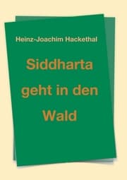 Cover von Siddharta geht in den Wald