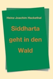 Cover von Siddharta geht in den Wald