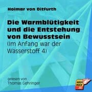 Cover von Die Warmblütigkeit und die Entstehung von Bewusstsein