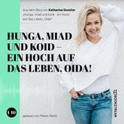 Cover von Hunga, miad & koid - Ein Hoch aufs Leben, Oida!