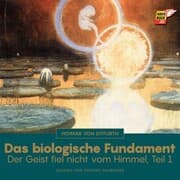 Cover von Das biologische Fundament (Der Geist fiel nicht vom Himmel - Teil 1)