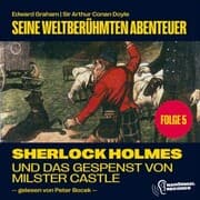 Cover von Sherlock Holmes und das Gespenst von Milster Castle (Seine weltberühmten Abenteuer, Folge 5)