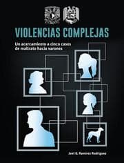 Cover von Violencias complejas: un acercamiento a cinco casos de maltrato hacia varones