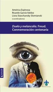 Cover von Duelo y melancolía. Freud, conmemoración centenaria