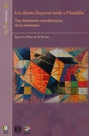 Cover von Los dioses llegaron tarde a Filadelfia