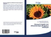 Cover von Girassol irrigado com diferentes tipos de águas e adubação